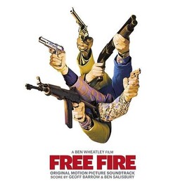 SOUNDTRACK, GEOFF BARROW & BEN SALISBURY - Free Fire: Original Motion Picture Soundtrack (CD)