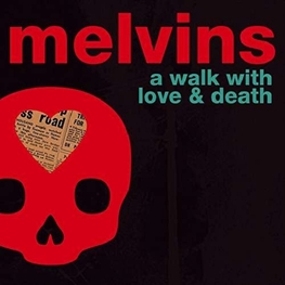 MELVINS - A Walk With Love And Death (2CD)