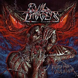 EVIL INVADERS - Feed Me Violence (CD)