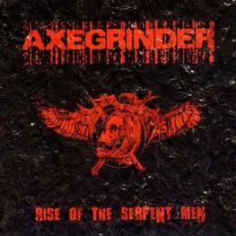 AXEGRINDER - Rise Of The Serpent Men (180g Blacl Vinyl) (LP)
