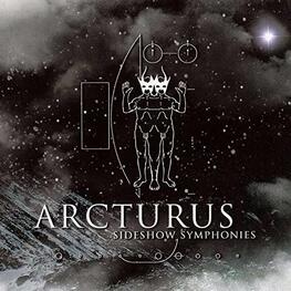 ARCTURUS - Sideshow Symphonies (Re-issue + Dvd) (CD+DVD)