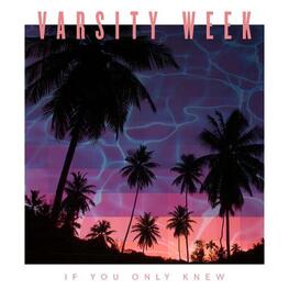 VARSITY WEEK - If You Only Knew (CD)
