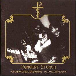 PUNGENT STENCH - Club Mondo Bizarre (CD)