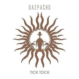 GAZPACHO - Tick Tock (CD)