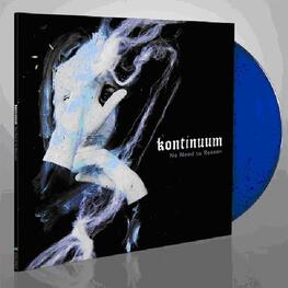KONTINUUM - No Need To Reason (Ltd Blue Vinyl In Gatefold Sleeve) (LP)