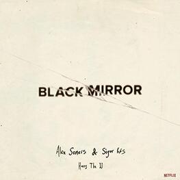 SOUNDTRACK, SIGUR ROS, ALEX SOMERS - Black Mirror: Hang The Dj - Music From The Netflix Original Series (Limited White Coloured Vinyl) (LP)