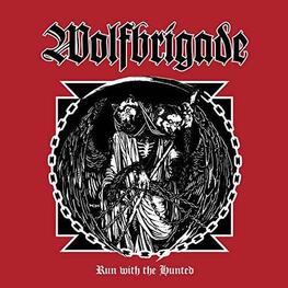 WOLFBRIGADE - Run With The Hunted (CD)