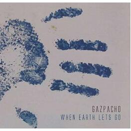 GAZPACHO - When Earth Lets Go -digi- (CD)