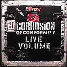 CORROSION OF CONFORMITY - Live Volume (CD)