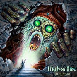 HIGH ON FIRE - Electric Messiah (CD)