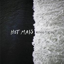 HOT MASS - Nervous Tentions (LP)