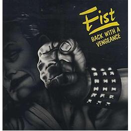 FIST - Back With A Vengeance (2CD)