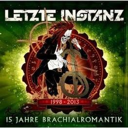 LETZTE INSTANZ - 15 Jahre Brachialromantik (CD)