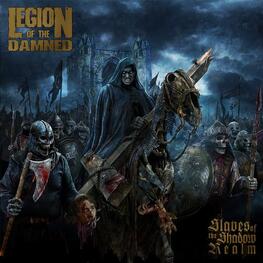 LEGION OF THE DAMNED - Slaves Of The Shadow.. (CD)
