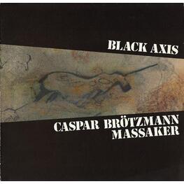 CASPAR BROTZMANN MASSAKER - Black Axis (2LP)