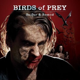 BIRDS OF PREY - Sulfur & Semen (CD)