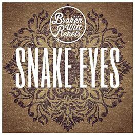 BROKEN WITT REBELS - Snake Eyes Ep (CDEP)