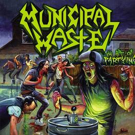 MUNICIPAL WASTE - Art Of Partying, The (CD)
