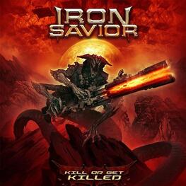 IRON SAVIOR - Kill Or Get Killed (Digipak) (CD)