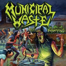 MUNICIPAL WASTE - Art Of Partying, The (Vinyl) (LP)