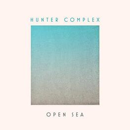 HUNTER COMPLEX - Open Sea (Vinyl) (LP)