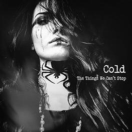 COLD - The Things We Can´t Stop (LP)