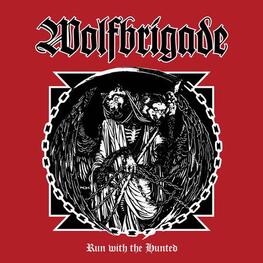 WOLFBRIGADE - Run With The Hunted (Ltd Black Vinyl) (LP)