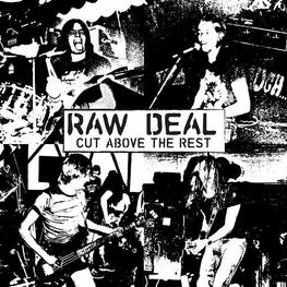 RAW DEAL - Cut Above The Rest (Clear Vinyl) (LP)