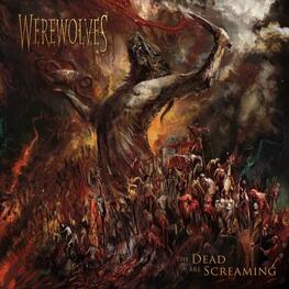 WEREWOLVES - Dead Are Screaming (CD)