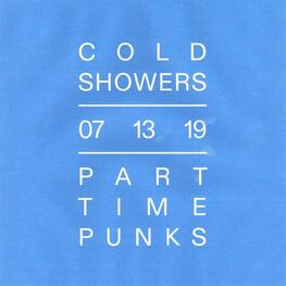 COLD SHOWERS - 07.13.19 Part Time Punks (MC)