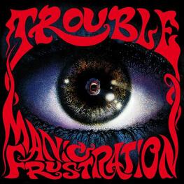 TROUBLE - Maniac Frustration (CD)