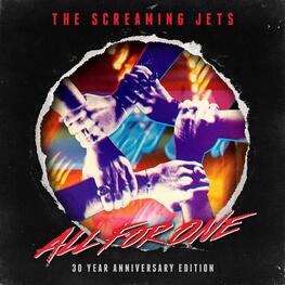 THE SCREAMING JETS - All For One: 30 Year Anniversary Edition (CD)