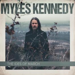 MYLES KENNEDY - The Ides Of March (2LP)