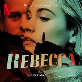 SOUNDTRACK, CLINT MANSELL - Rebecca: Music From The Netflix Film (CD)
