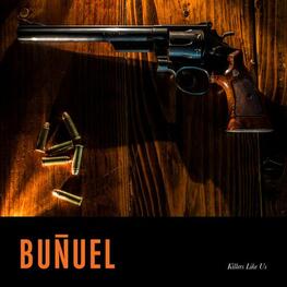 BUNUEL - Killers Like Us (CD)