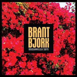 BRANT BJORK - Bougainvillea Suite (CD)