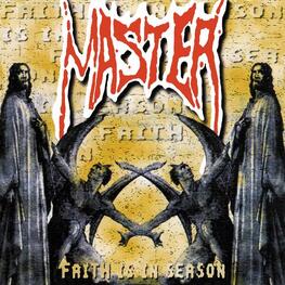 MASTER - Faith Is In Season (Re-issue) (CD)