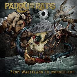 PADDY AND THE RATS - From Wasteland To Wonderland (CD)