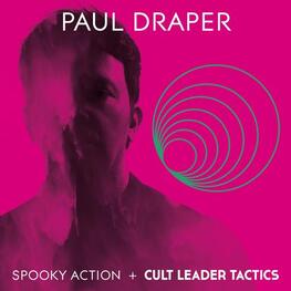 PAUL DRAPER - Spooky Action / Cult Leader Tactics (2CD)