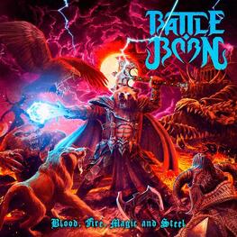 BATTLE BORN - Blood, Fire, Magic And Steel (CD)