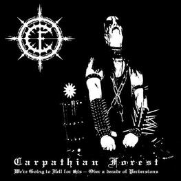 CARPATHIAN FOREST - We`re Going To Hell For This (CD)