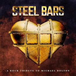 VARIOUS ARTISTS - Steel Bars - A Rock Tribute To Michael Bolton (CD)
