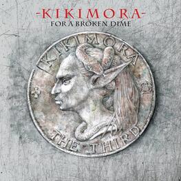 KIKIMORA - For A Broken Dime (CD)