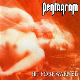 PENTAGRAM - Be Forewarned (Vinyl) (2LP)