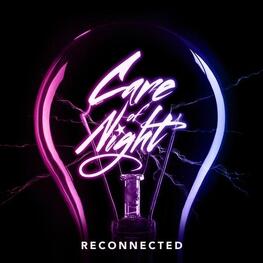CARE OF NIGHT - Reconnected (CD)