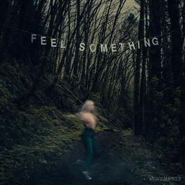 MOVEMENTS - Feel Something (Limited Sea Blue Coloured Vinyl) (LP)