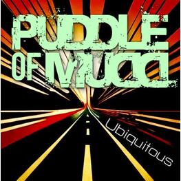 PUDDLE OF MUDD - Ubiquitous (CD)