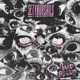 SETYØURSAILS - Bad Blood (LP)