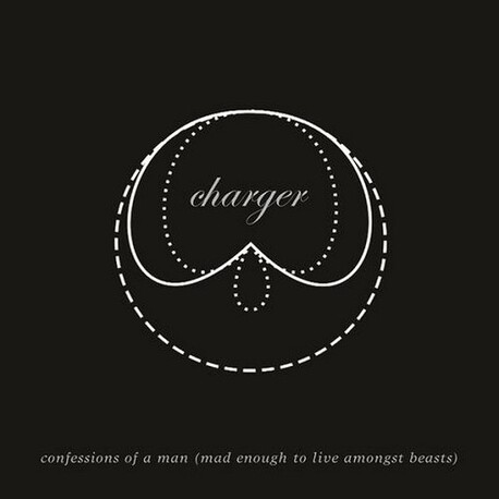 CHARGER - Confessions Of A Man Mad Enough To Live With Beasts (CD)
