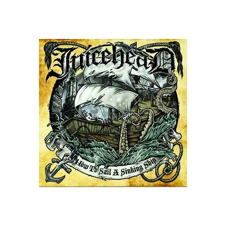 JUICEHEAD - How To Sail A Sinking Ship (CD)